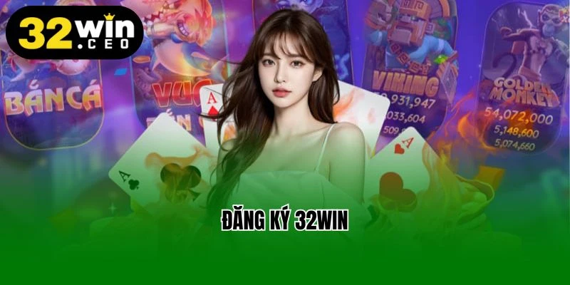 đăng ký 32win