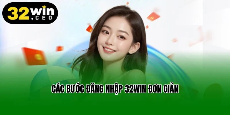 Các bước đăng nhập 32win đơn giản