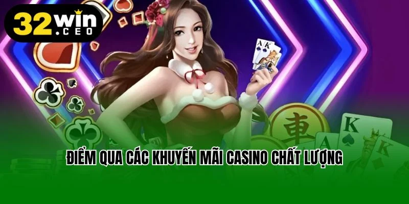 Điểm qua các khuyến mãi casino chất lượng
