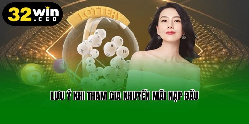 Lưu ý khi tham gia khuyến mãi nạp đầu