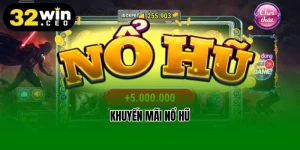 khuyến mãi nổ hũ
