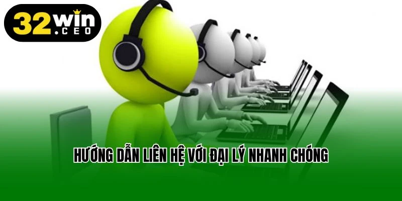 Hướng dẫn liên hệ với đại lý nhanh chóng