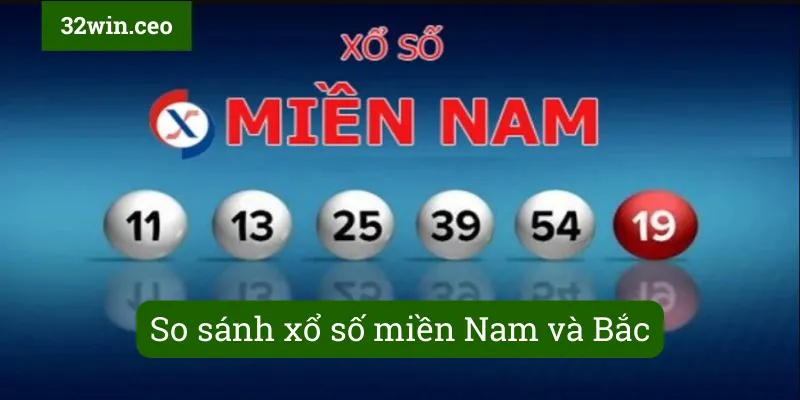 So sánh xổ số miền Nam và Bắc
