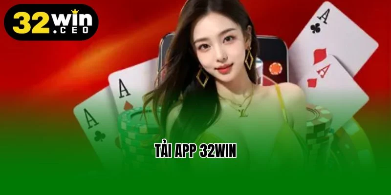 tải app 32win